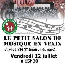 Vendredi 12 juillet : Le petit salon de la musique en Vexin à Vigny.
